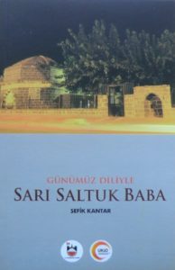 Günümüz Diliyle Sarı Saltuk Baba - Diyarbakır Baskısı - Şefik Kantar