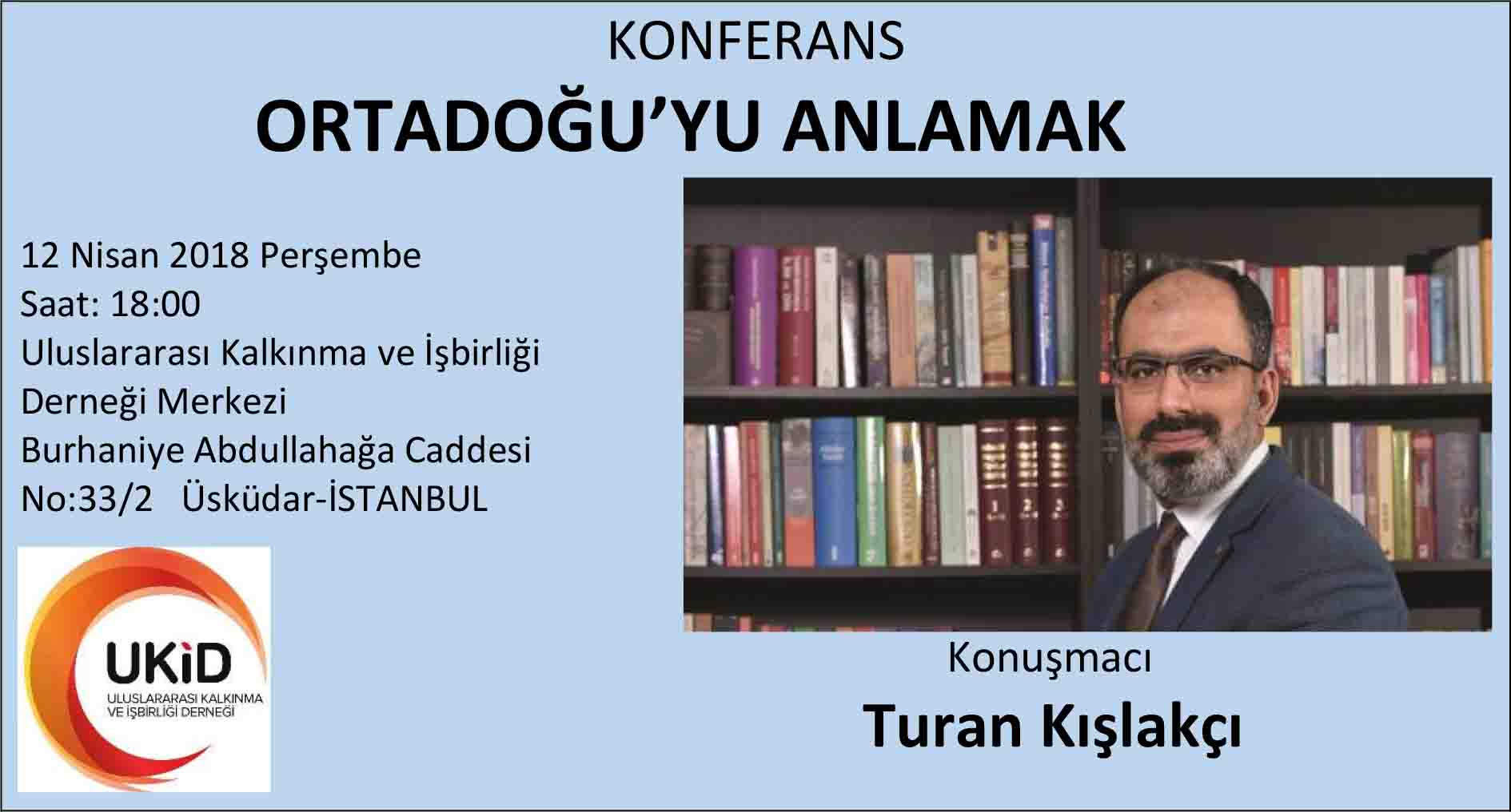 Ortadoğu’yu Anlamak’ konulu konferans 12 Nisan’da yapılıyor